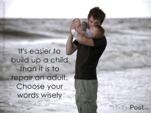easier to build up a child
